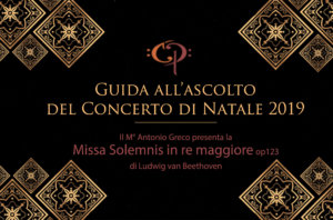 Guida all’ascolto del Concerto di Natale<br>Missa Solemnis di L.v. Beethoven